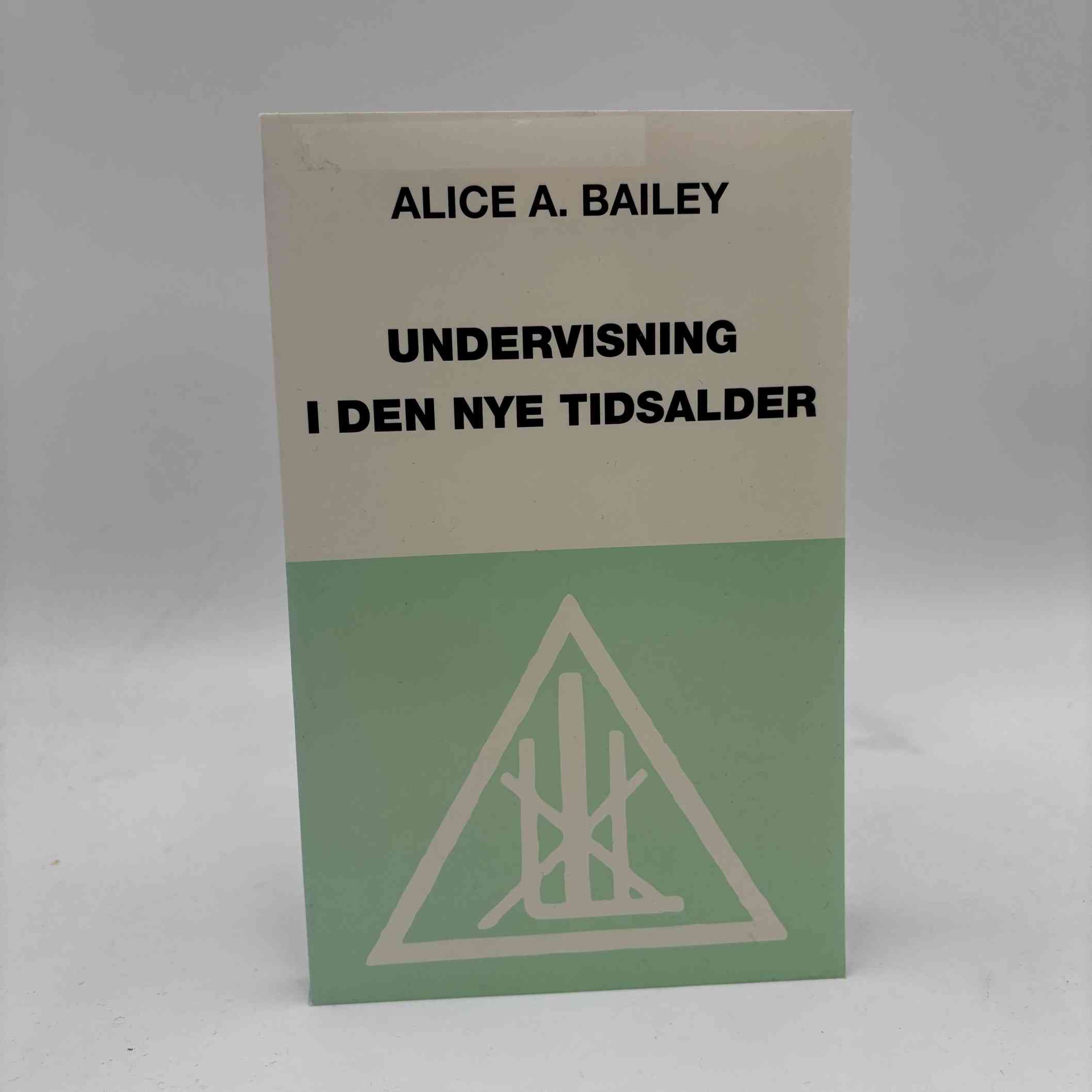 Alice A. Bailey: Undervisning i den nye tidsalder