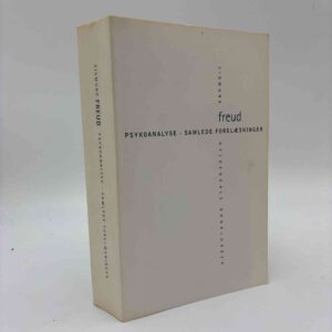 Sigmund Freud: Psykoanalyse - Samlede Forelæsninger