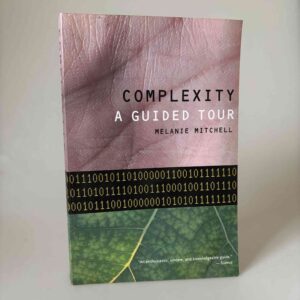 Melanie Mitchell: Complexity - A Guided Tour