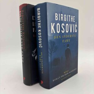 Birgithe Kosović: Den inderste fare - bind 1+2