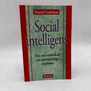 Daniel Goleman: Social intelligens - den nye videnskab om menneskelige relationer
