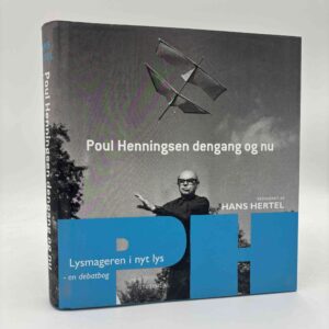 Hans Hertel: Poul Henningsen dengang og nu - en debatbog - lysmageren i nyt lys - med dedikation