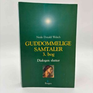 Neale Donald Walsch: Guddommelige samtaler - bind 3 - Dialogen slutter