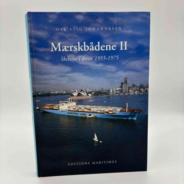 Ole Stig Johannesen: Mærskbådene II - Skibene i årene 1955-1975