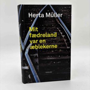 Herta Müller: Mit fædreland var en æblekerne - en samtale
