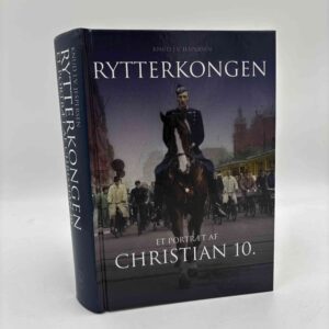 Knud J. V. Jespersen: Rytterkongen - et portræt af Christian 10.