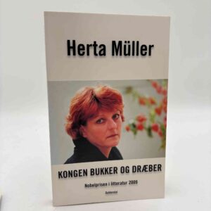 Herta Müller: Kongen bukker og dræber