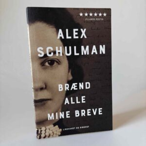 Alex Schulman: Brænd alle mine breve - roman