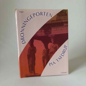 Pia Tafdrup: Dronningeporten - digte