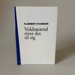 Flannery O'Connor: Voldsmænd river det til sig