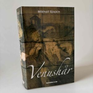 Mikhail Sjisjkin: Venushår - roman