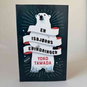 Yoko Tawada: En isbjørns erindringer - roman