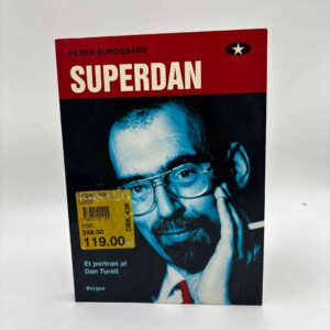 Peder Bundgaard: Superdan - et portræt af Dan Turéll