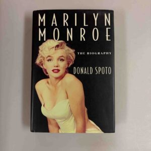 Donald Spoto: Marilyn Monroe - The Biography