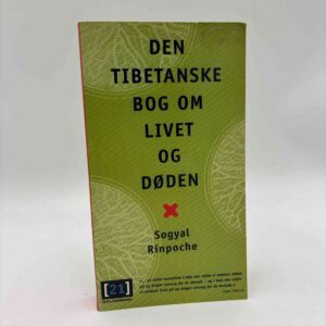 Sogyal Rinpoche: Den tibetanske bog om livet og døden