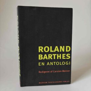 Carsten Meiner (red.): Roland Barthes - en antologi