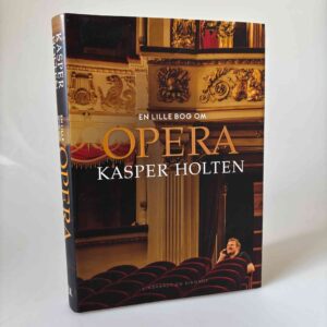 Kasper Holten: En lille bog om opera