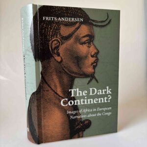 Frits Andersen: The dark continent? - images of Africa in European narratives about the Congo