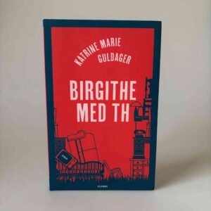 Katrine Marie Guldager: Birgithe med th - roman - med dedikation