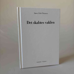 Søren Ulrik Thomsen: Det skabtes vaklen