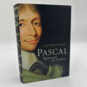 Carl Henrik Koch: Pascal - matematik og mirakler