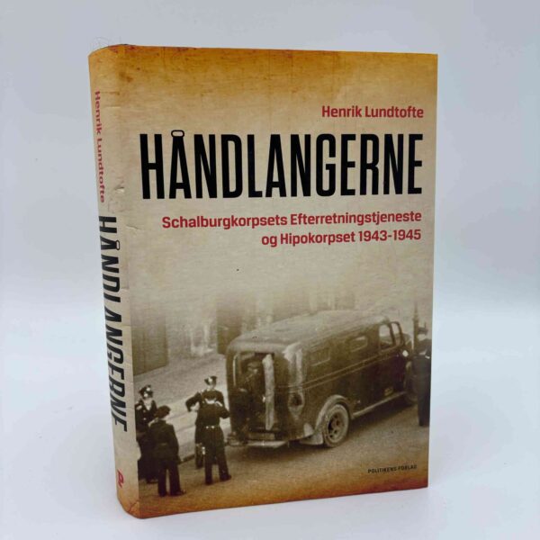 Henrik Lundtofte: Håndlangerne - Schalburgkorpsets Efterretningstjeneste og Hipokorpset 1943-1945