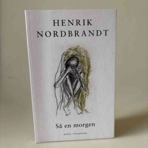 Henrik Nordbrandt: Så en morgen - digte