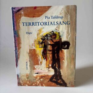 Pia Tafdrup: Territorialsang - en Jerusalemkomposition - Digte
