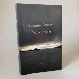 Suzanne Brøgger: Norsk omelet - epistler og notater