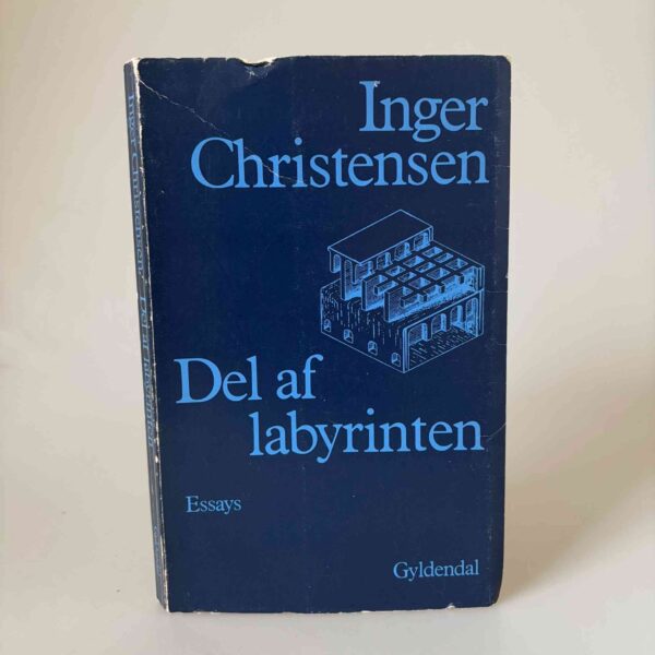 Inger Christensen: Del af labyrinten - essays