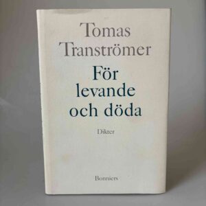 Tomas Tranströmer: För levande och döda - dikter