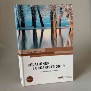 Gitte Haslebo: Relationer i organisationer (2. udgave)