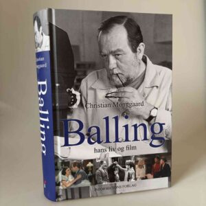 Christian Monggaard: Balling - hans liv og film