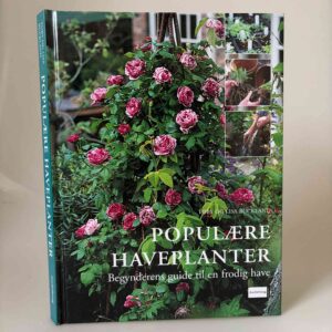 Toby Buckland: Populære haveplanter - begynderens guide til en frodig have