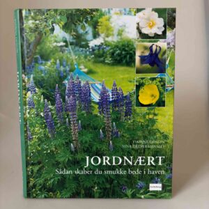 Yvonne Dengin og Nina Dreyer Hensley: Jordnært - sådan skaber du smukke bede i haven