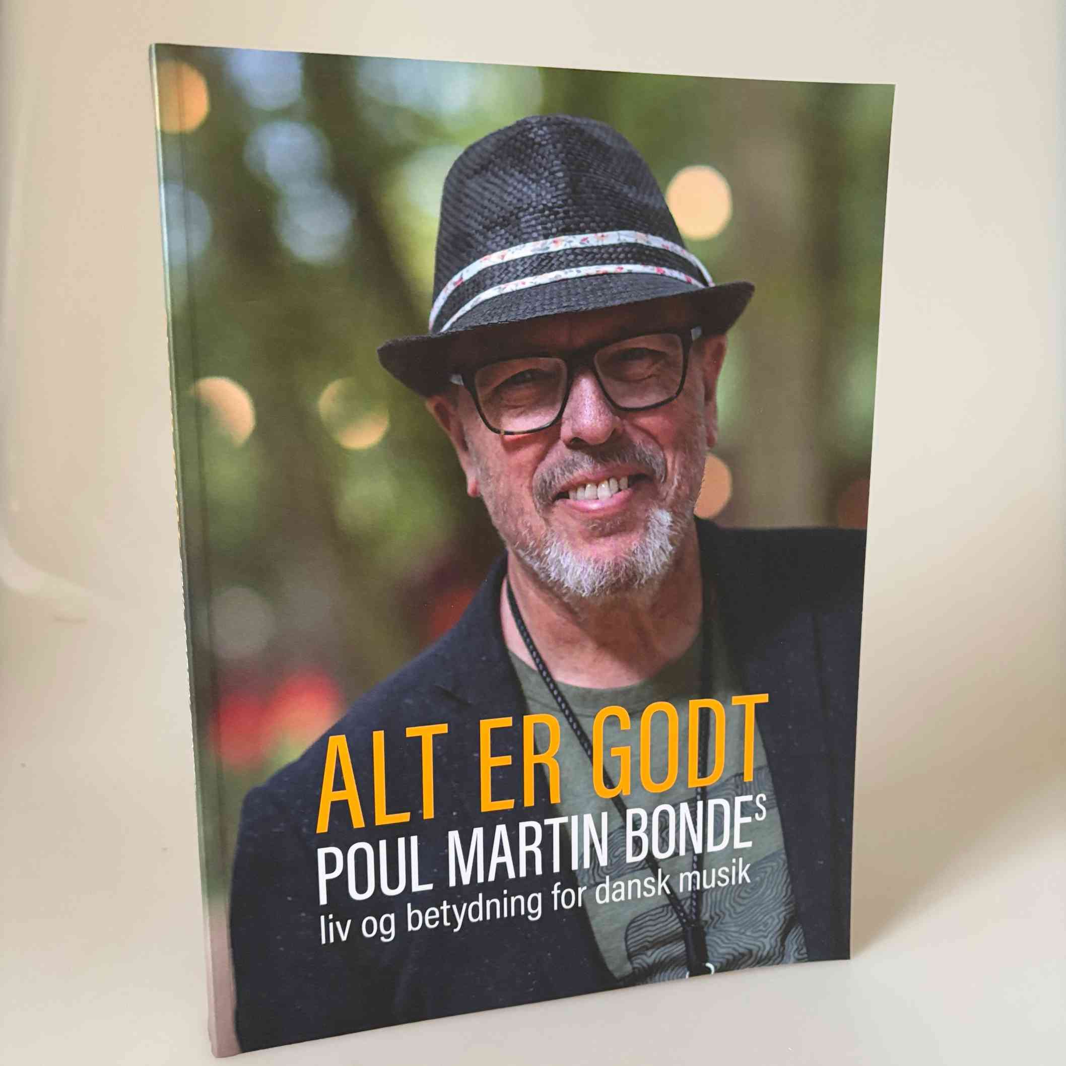 Karin Svennevig Hyldig: Alt er godt – Poul Martin Bondes liv og betydning i dansk musik