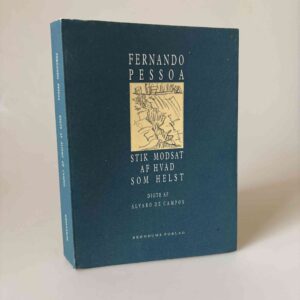 Fernando Pessoa: Stik modsat af hvad som helst - Digte af Alvaro de Campos