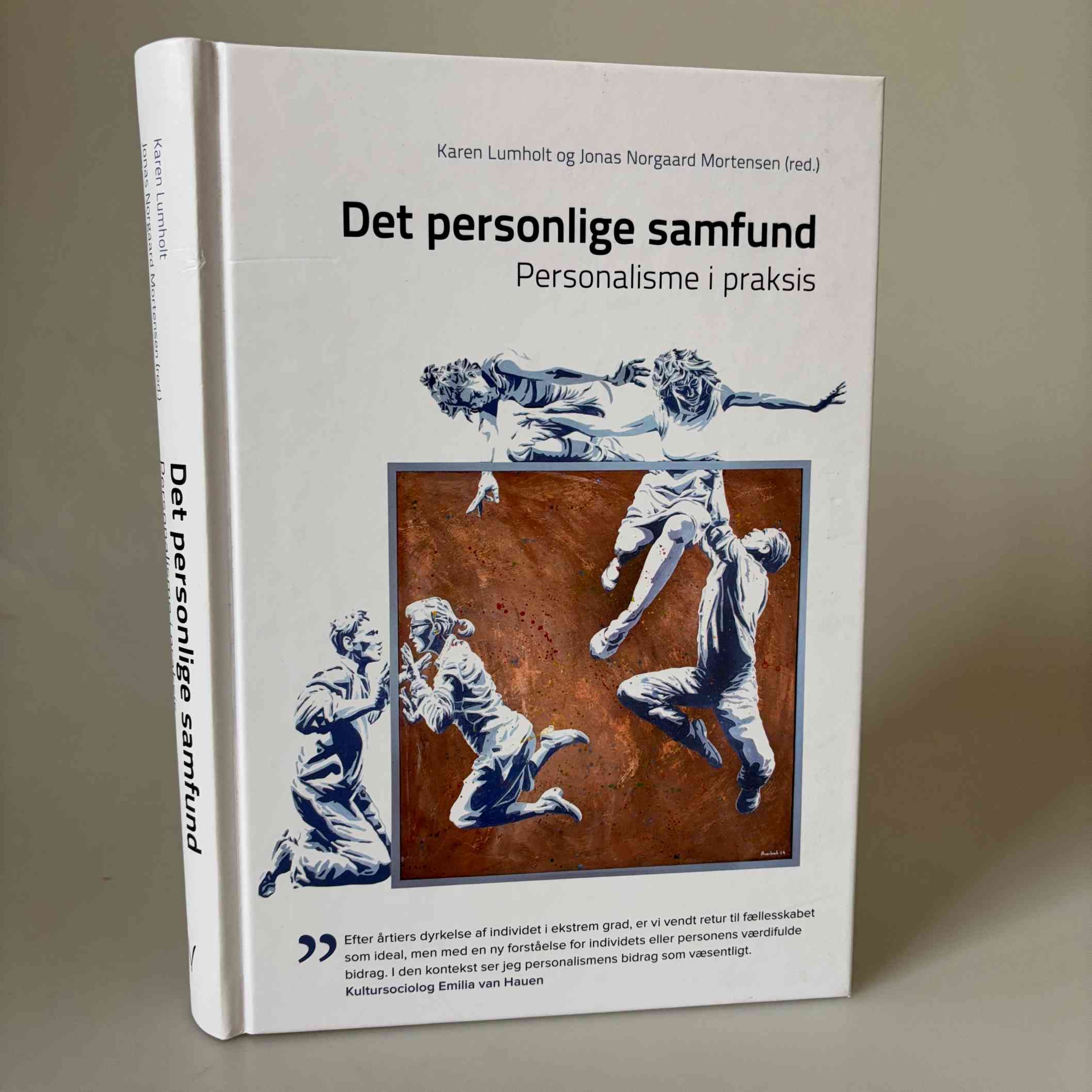 Karen Lumholt og Jonas Norgaard Mortensen: Det personlige samfund - personalisme i praksis