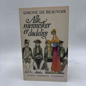Simone de Beauvoir: Alle mennesker er dødelige