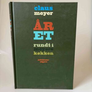 Claus Meyer: Året rundt i Meyers køkken