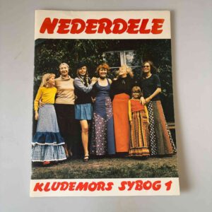 Tove Johansen og Marianne Koester: Nederdele - Kludemors sybog 1
