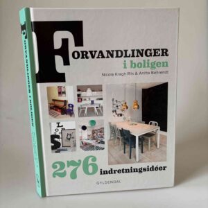 Nicola Kragh Riis: Forvandlinger i boligen - 276 indretningsideer