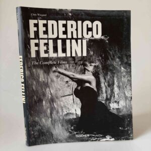 Christopher Wiegand: Federico Fellini - The Complete Films