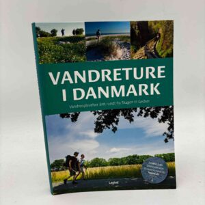 Torben Gang Rasmussen: Vandreture i Danmark - Vandreoplevelser året rundt fra Skagen til Gedser