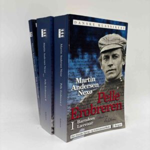 Martin Andersen Nexø: Pelle Erobreren - bind 1-3