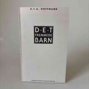 E. T. A. Hoffmann: Det fremmede barn