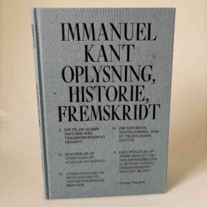 Immanuel Kant: Oplysning, historie, fremskridt - historiefilosofiske skrifter