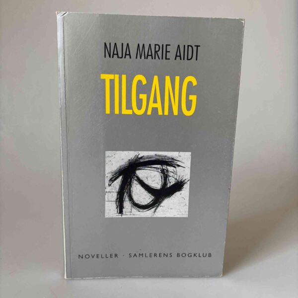 Naja Marie Aidt: Tilgang - noveller