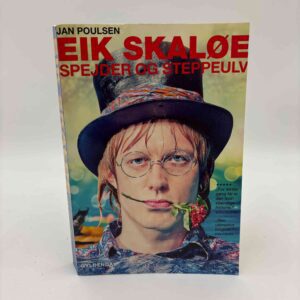Jan Poulsen: Eik Skaløe - spejder og steppeulv
