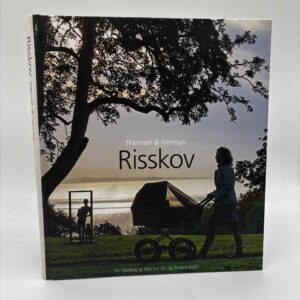 Morten Jac og Anders Bach: Risskov - Nærvær og Fremsyn